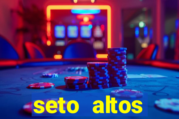 seto altos parametros significado